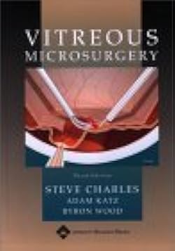 Vitreous Microsurgery : Charles MD, Steve, Katz MD, Adam